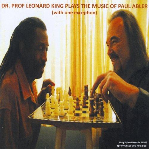 DR. PROF LEONARD KING PLAYS THE MUSIC OF PAUL ABLE