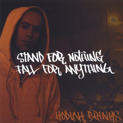 STAND FOR NOTHING FALL FOR ANYTHING