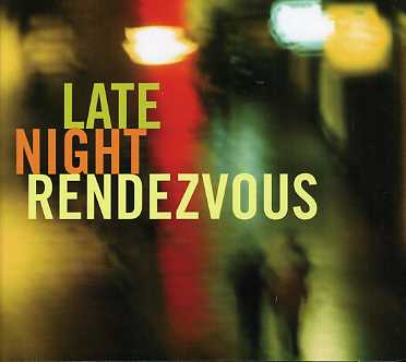 LATE NIGHT RENDEZVOUS / VARIOUS (DIG)