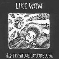 NIGHT CREATURE DAY JOB BLUES