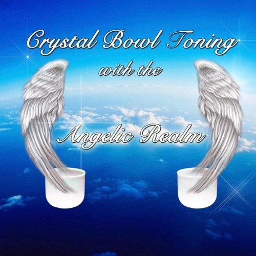 CRYSTAL BOWL TONING WITH THE ANGELIC REALM