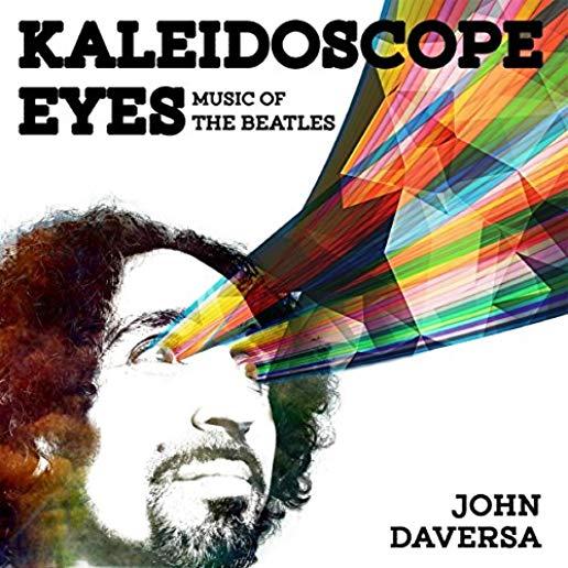 KALEIDOSCOPE EYES: MUSIC OF THE BEATLES (DIG)
