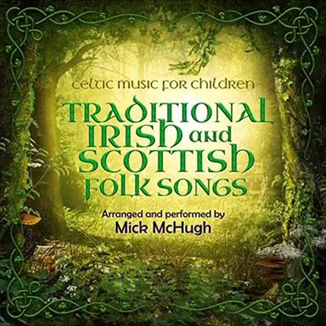 CELTIC MUSIC FOR CHILDREN: TRADITIONAL IRISH &