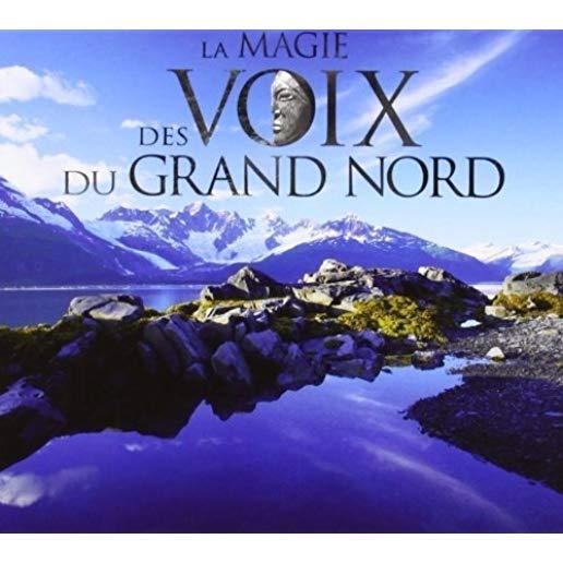 VOIX DU GRAND NORD: LA MAGIE DES / VARIOUS (DIG)