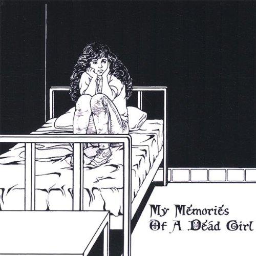 MY MEMORIES OF A DEAD GIRL (CDR)