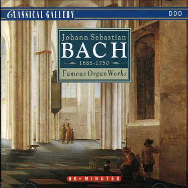 BACH J.S: FAMOUS ORGAN WORKS