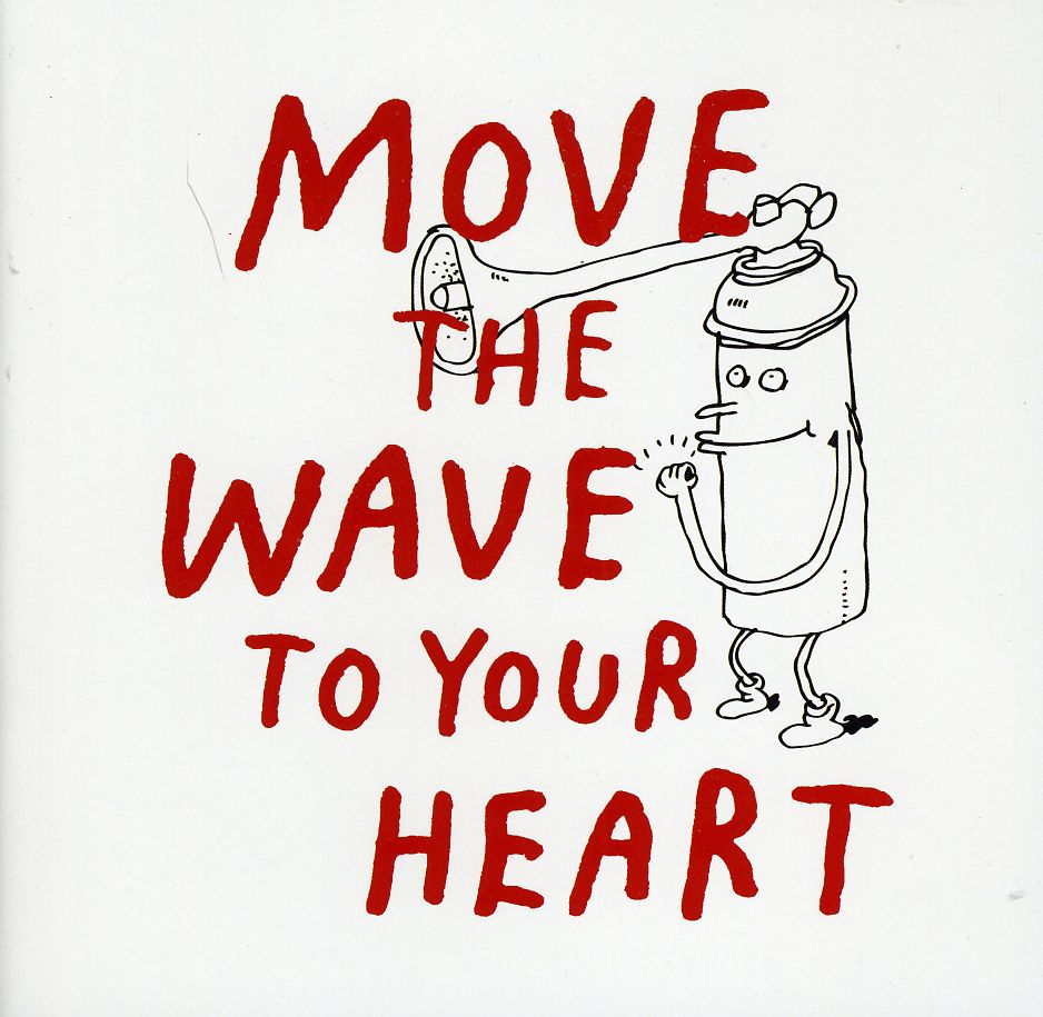 MOVE THE WAVE TO YOUR HEART
