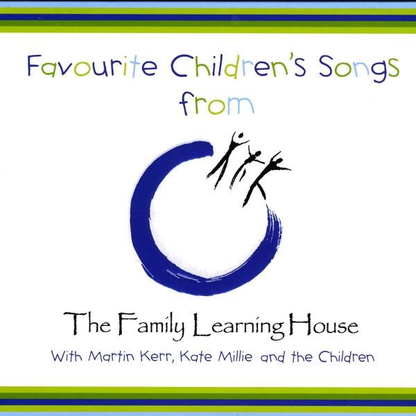 FAVOURITE SONGS FROM THE FAMILY LEARNING HOUSE