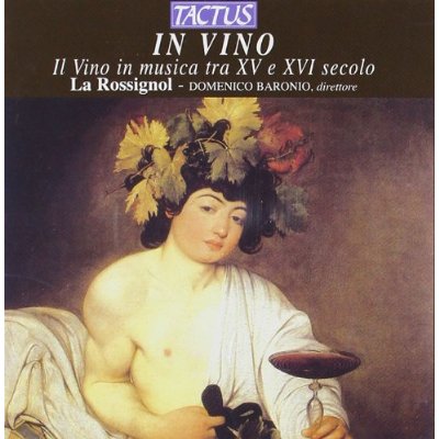 IN VINO: WINE IN MUSIC IN THE 16TH & 17TH CENTURIE