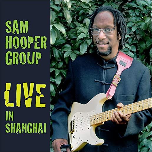 SAM HOOPER GROUP - 'LIVE IN SHANGHAI'