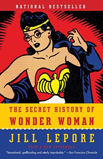 SECRET HISTORY OF WONDER WOMAN (PPBK)