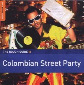 ROUGH GUIDE TO COLUMBIAN STREET PARTIES / VARIOUS