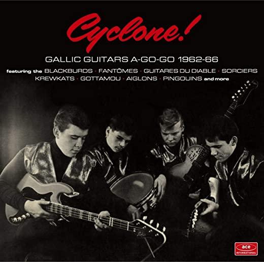 CYCLONE: GALLIC GUITARS A-GO-GO 1962-66 / VARIOUS