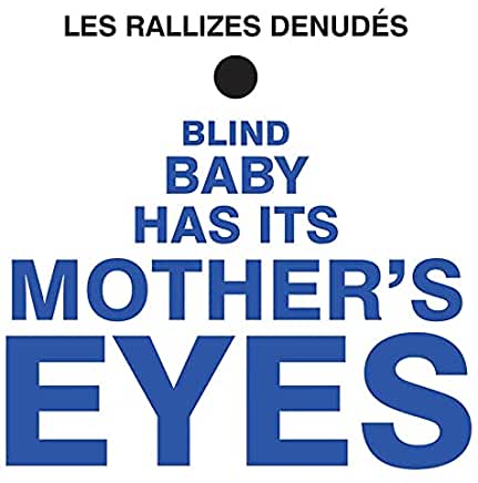 BLIND BABY HAS IT'S MOTHER'S EYES (BLUE) (COLV)