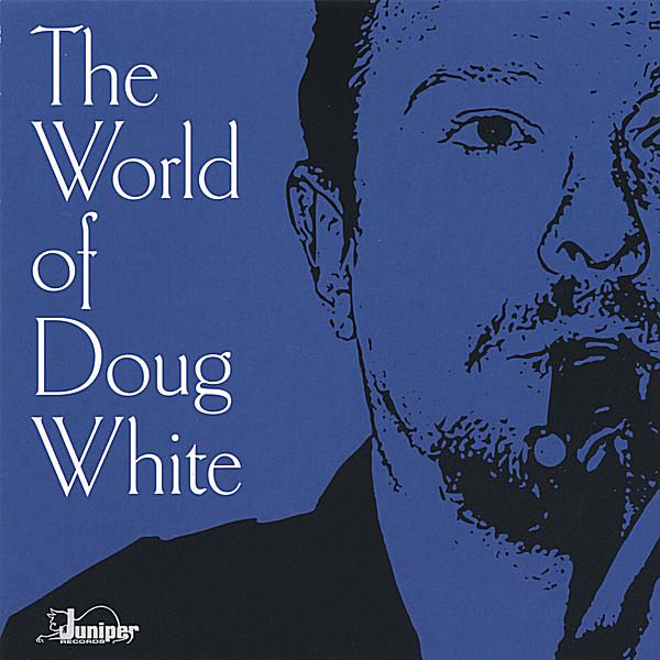 WORLD OF DOUG WHITE