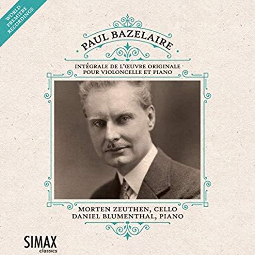 PAUL BAZELAIRE: COMPLETE WORKS FOR CELLO & PIANO
