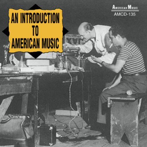 AN INTRODUCTION TO AMERICAN MUSIC / VARIOUS