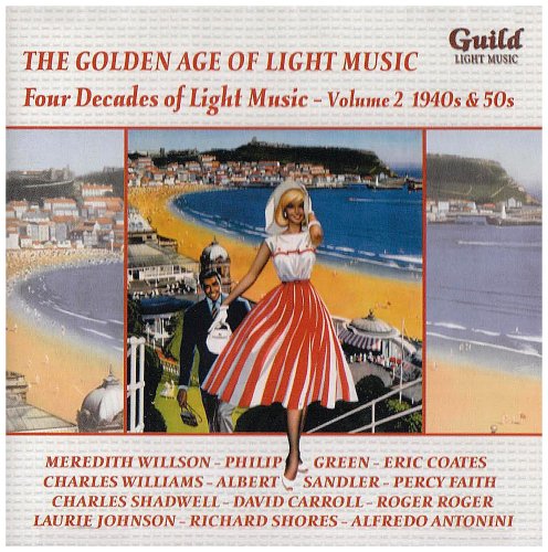 FOUR DECADES OF LIGHT MUSIC 2: 1940S & 1950S