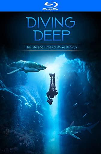 DIVING DEEP: LIFE & TIMES OF MIKE DEGRUY