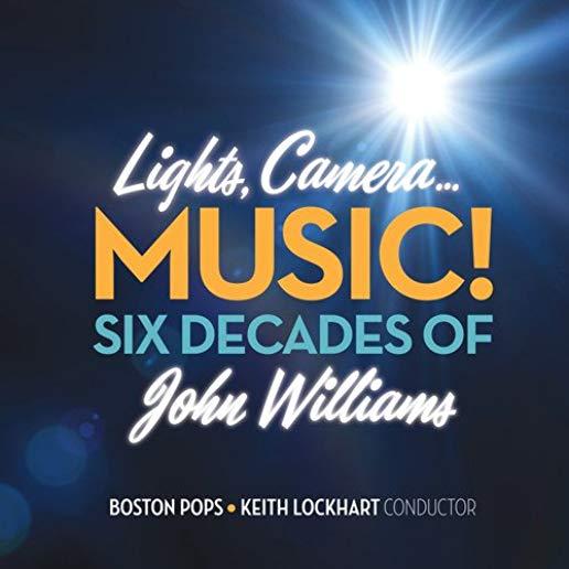LIGHTS CAMERA MUSIC SIX DECADES OF JOHN WILLIAMS