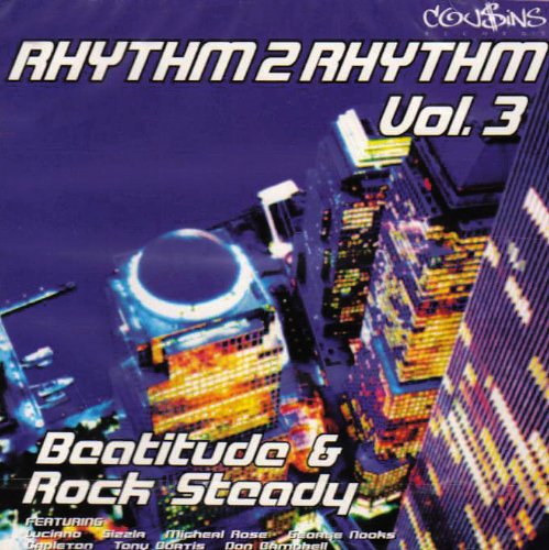 RHYTHM TO RHYTHM 3: BEATITUDE & ROCK STEADY / VAR