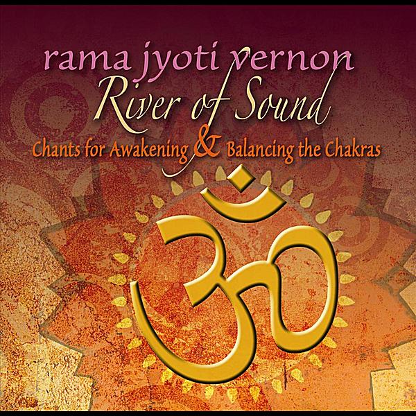RIVER OF SOUND: CHANTS FOR AWAKENING AND BALANCING
