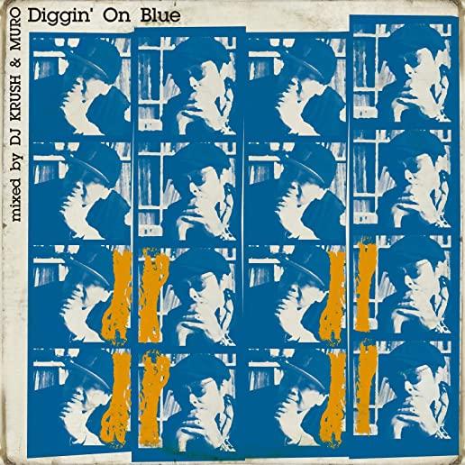 DIGGIN ON BLUE MIXED BY DJ KRUSH & MURO (JPN)