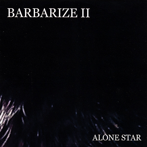 BARBARIZE 2-ALONE STAR