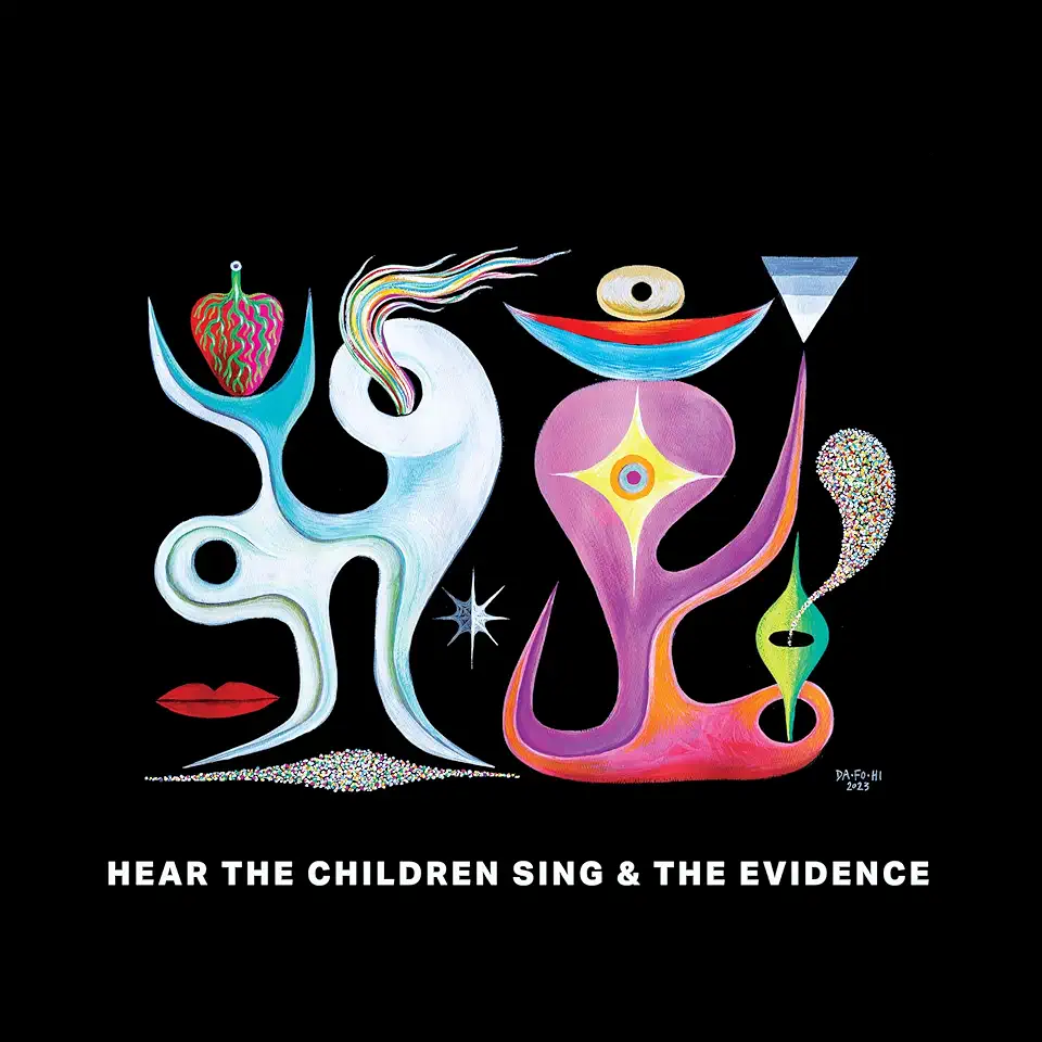 HEAR THE CHILDREN SING THE EVIDENCE