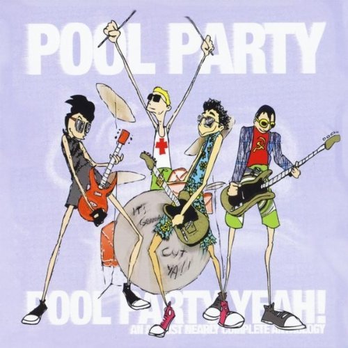 POOL PARTY YEAH!-COMPLETE GREATEST HITS OF ALL TIM
