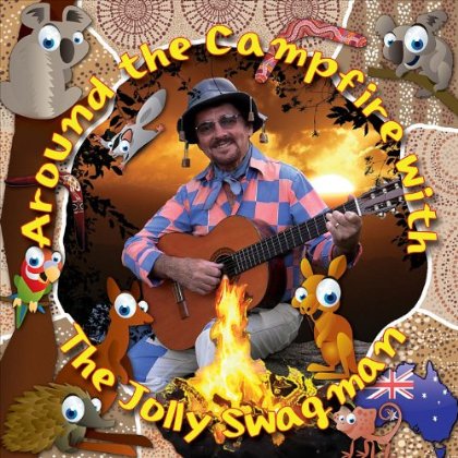 AROUND THE CAMPFIRE WITH THE JOLLY SWAGMAN