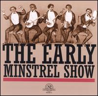 EARLY MINSTREL SHOW / VARIOUS