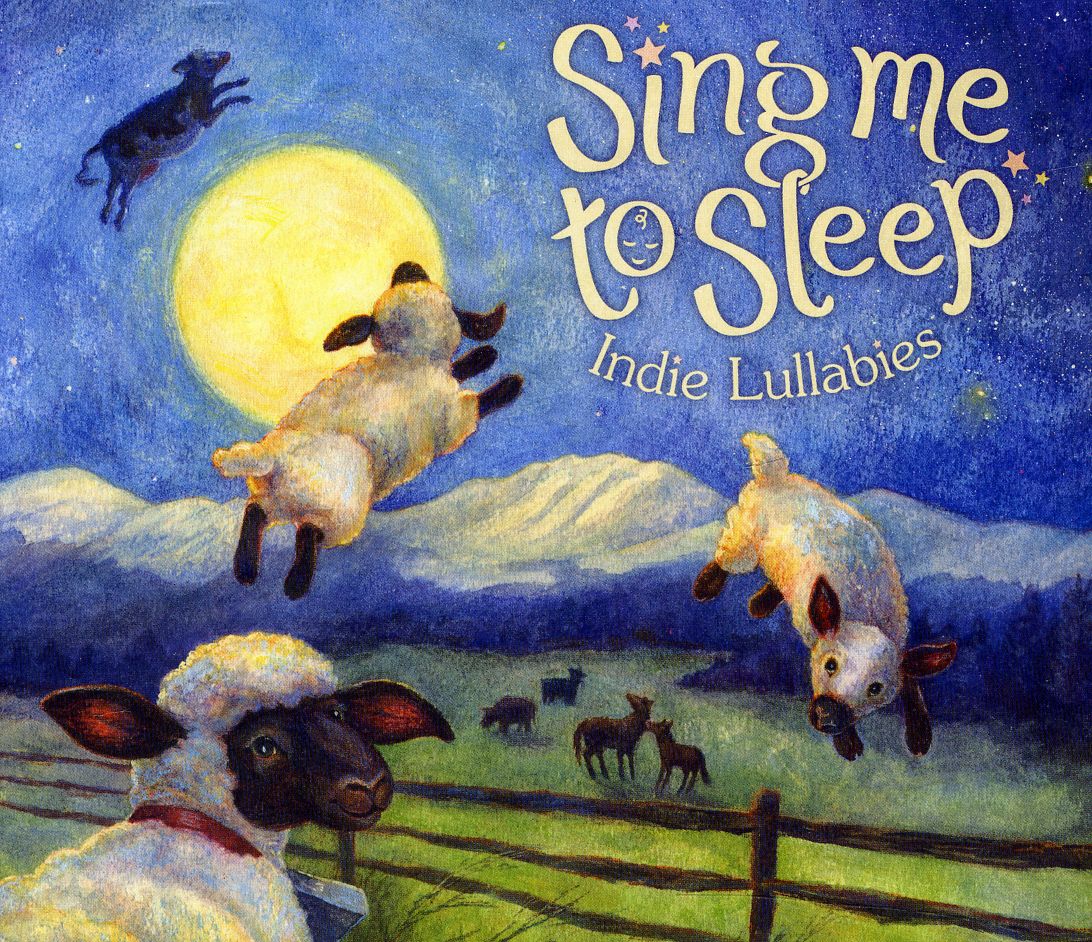 SING ME TO SLEEP: INDIE LULLABIES / VARIOUS