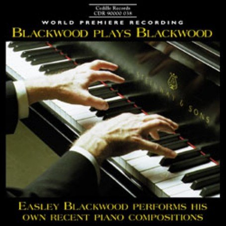 BLACKWOOD PLAYS BLACKWOOD: RECENT PIANO WORKS