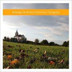 ANTHOLOGY OF PORTUGUESE ELECTRONIC MUSIC / VARIOUS