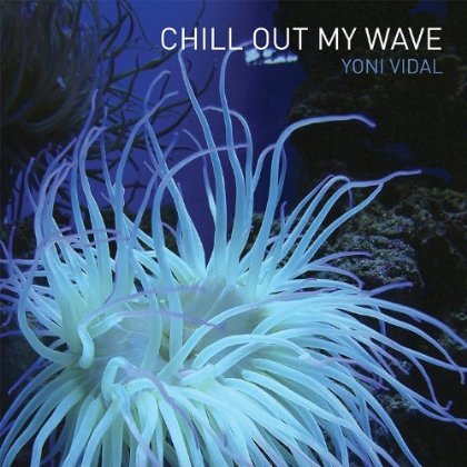CHILL OUT MY WAVE