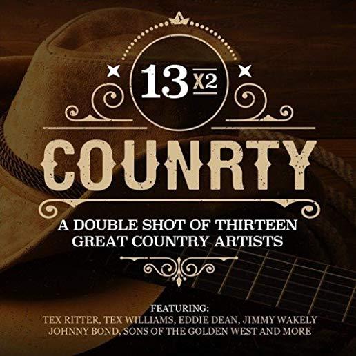 13X2 COUNTRY: DOUBLE SHOT OF THIRTEEN GREAT / VAR
