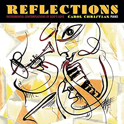 REFLECTIONS: INSTRUMENTAL CONTEMPLATIONS OF GOD'S