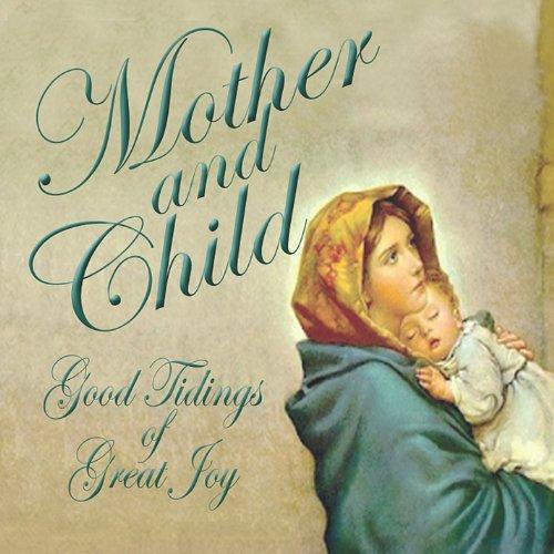 MOTHER & CHILD (GOOD TIDINGS OF GREAT JOY) / VARIO