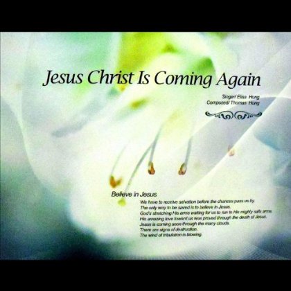 JESUS CHRIST IS COMING AGAIN