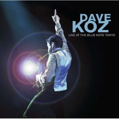 DAVE KOZ: LIVE AT THE BLUE NOTE TOKYO