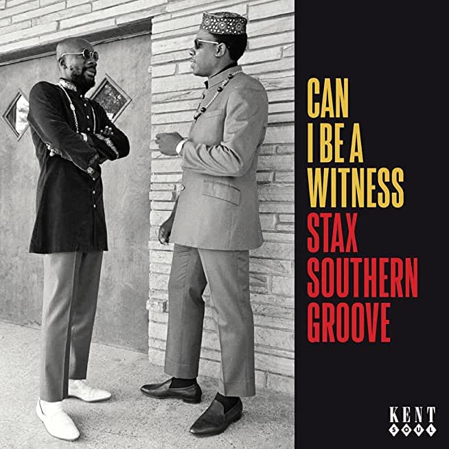 CAN I BE A WITNESS: STAX SOUTHERN GROOVE / VARIOUS