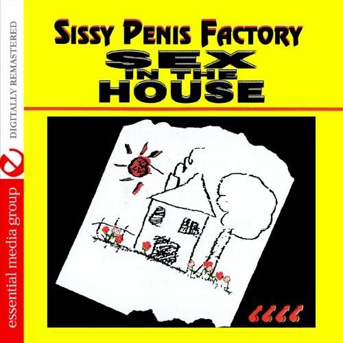 SISSY PENIS FACTORY: SEX IN THE HOUSE / VAR (MOD)