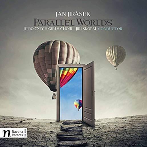 JAN JIRASEK: PARALLEL WORLDS
