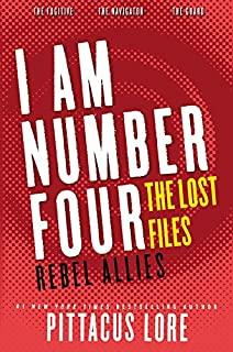 I AM NUMBER FOUR THE LOST FILES REBEL ALLIES