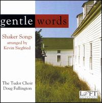 GENTLE WORDS: SHAKER SONGS