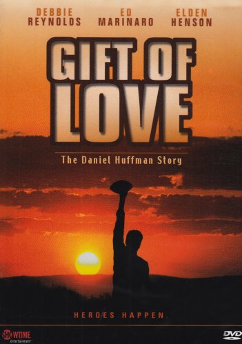 GIFT OF LOVE: DANIEL HUFFMAN STORY