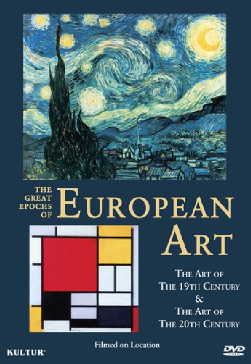 GREAT EPOCHS OF EUROPEAN ART: ART 19TH & 20TH CENT