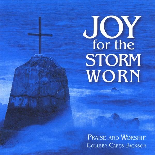JOY FOR THE STORM WORN