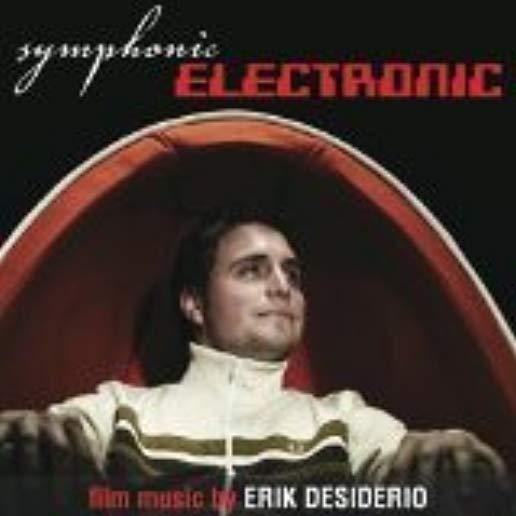 SYMPHONIC ELECTRONIC: FILM MUSIC BY ERIK DESIDERIO
